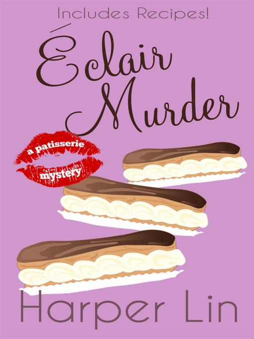 Title details for Eclair Murder by Harper Lin - Available